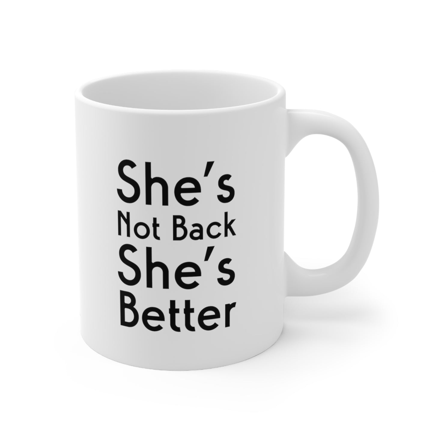 Self-Care "She's Better" White Ceramic Mug, 11oz