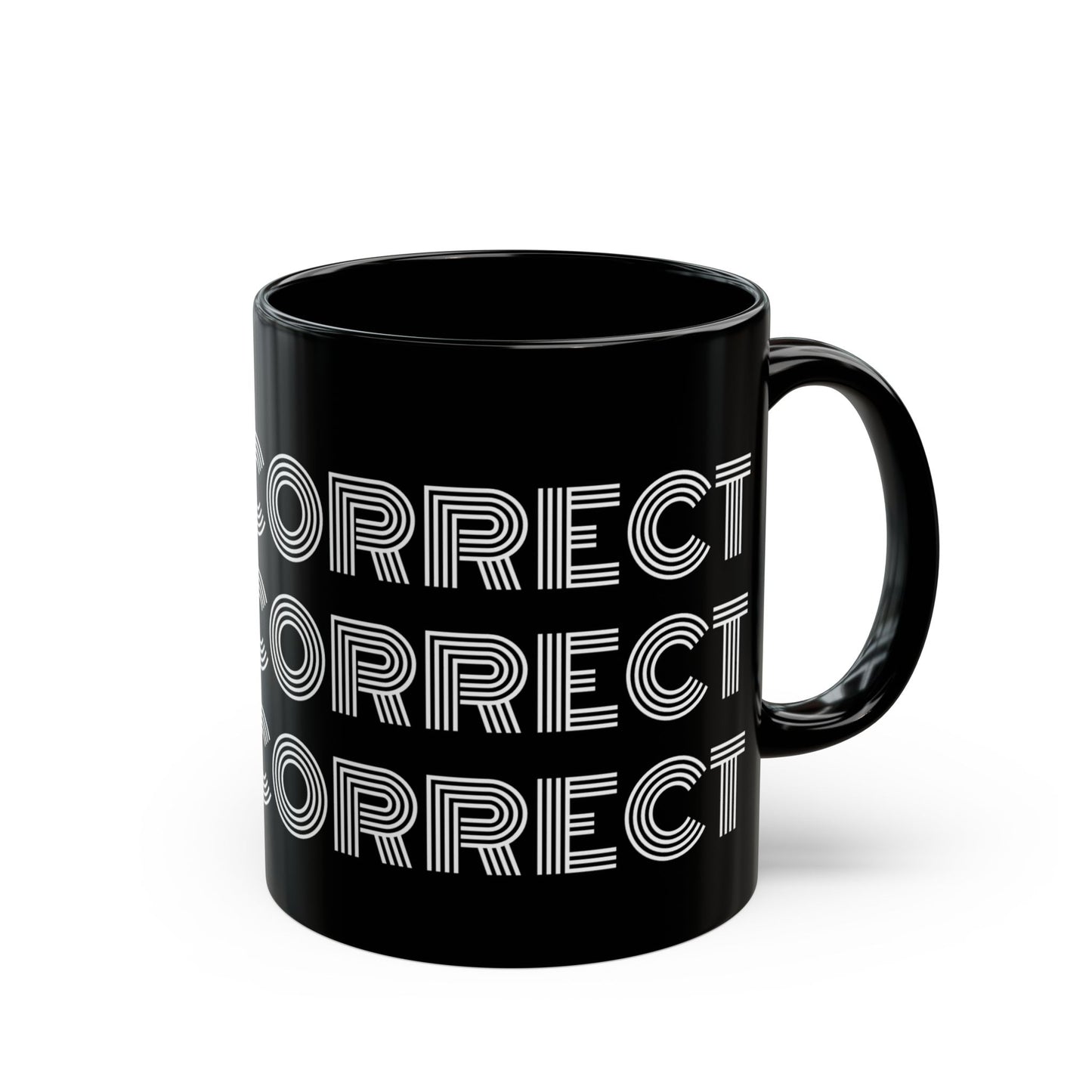 "Come Correct" Text Black Ceramic Mug, 11oz