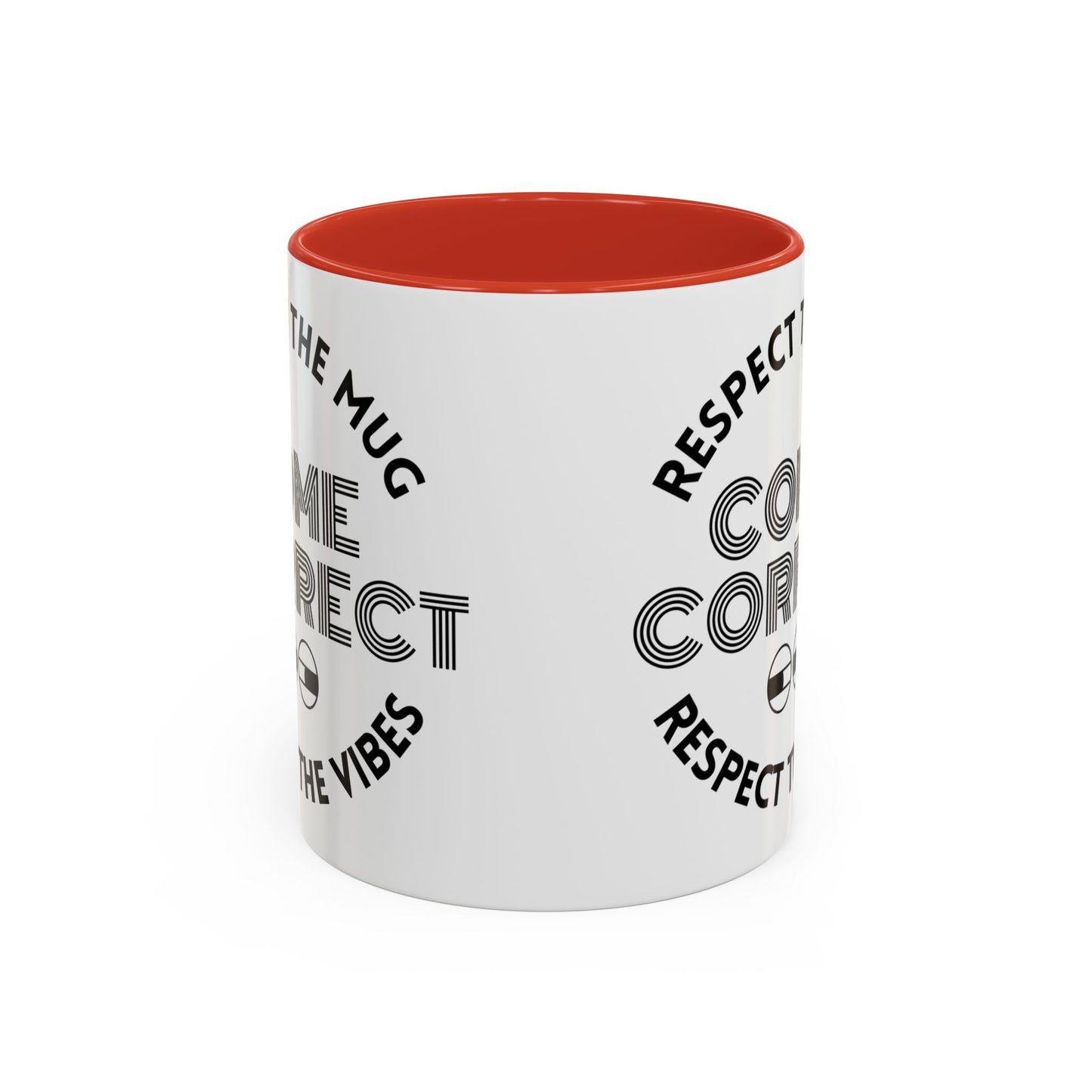 MugMood "Respect the Mug, Respect the Vibes, Come Correct" Red or Black Accent Ceramic Mug, 11oz, 15oz