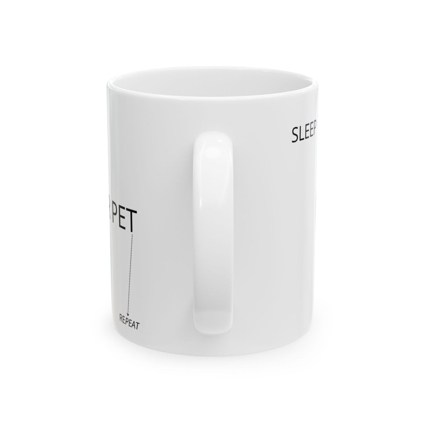 "Sleep, Eat, Hydrate, Hug Your Pet, Repeat" Text White Ceramic Mug, 11oz
