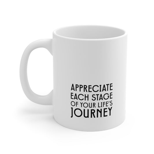 Self-Care "Appreciate your life's journey" White Ceramic Mug, 11oz