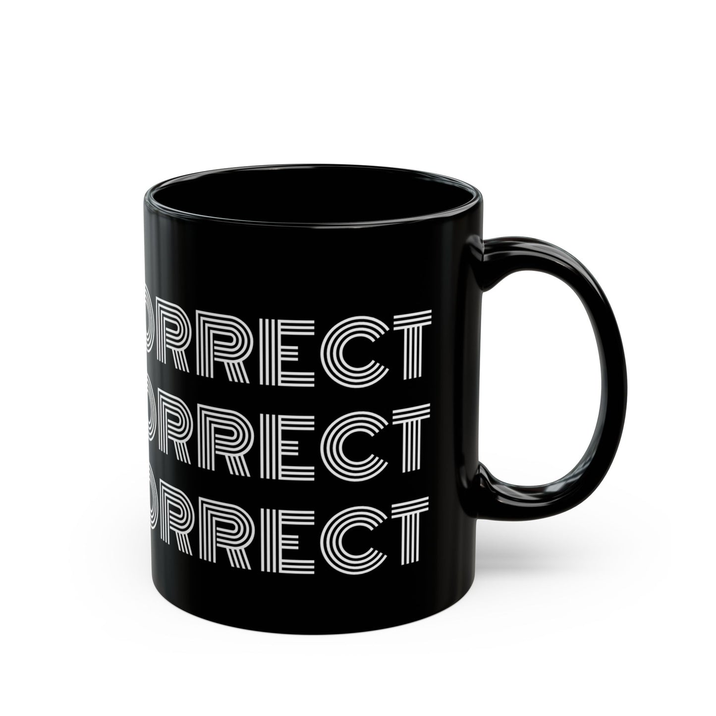 "Come Correct" Text Black Ceramic Mug, 11oz
