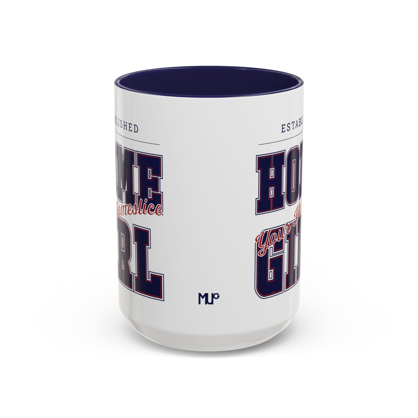 MugMood "Established Homegirl, your homeslice" Red or Blue Accent Ceramic Mug, 11oz, 15oz