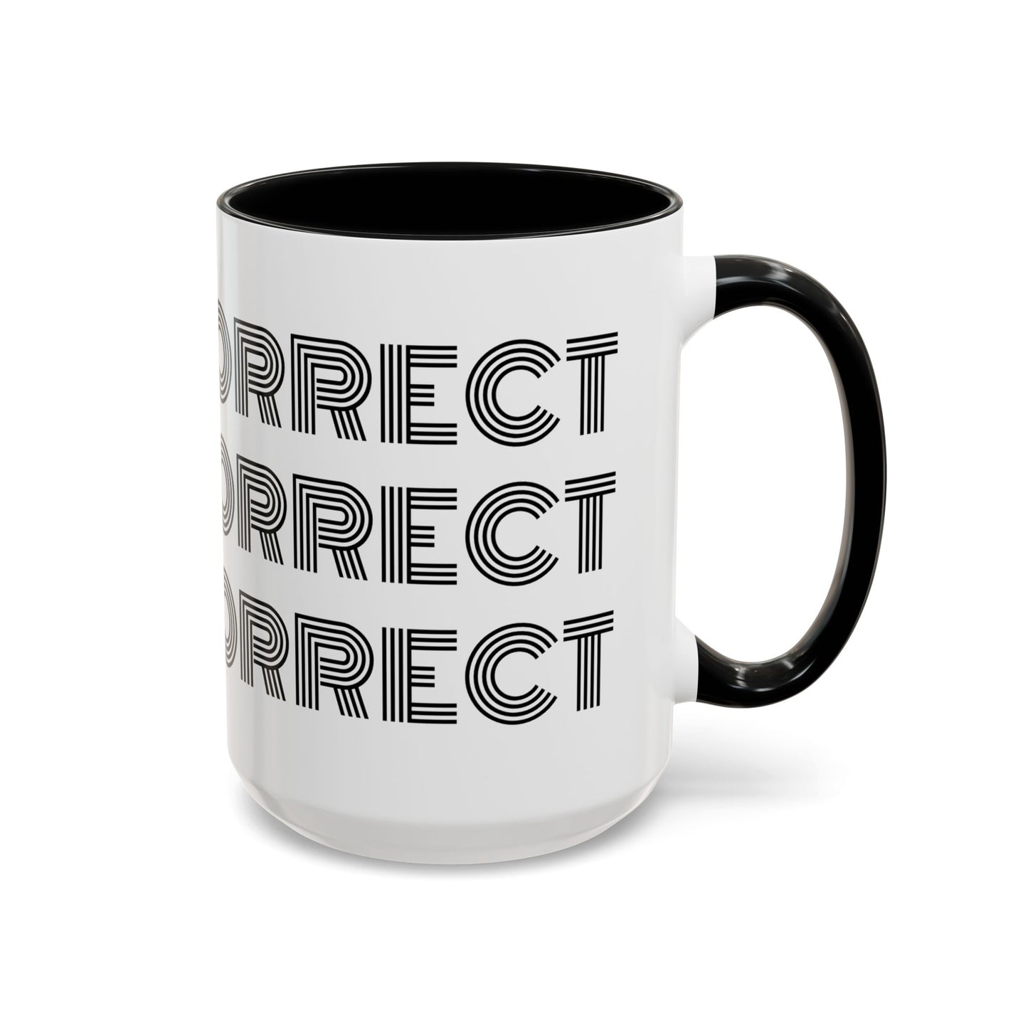 MugMood "Come Correct" Red or Black Accent Ceramic Mug, 11oz, 15oz