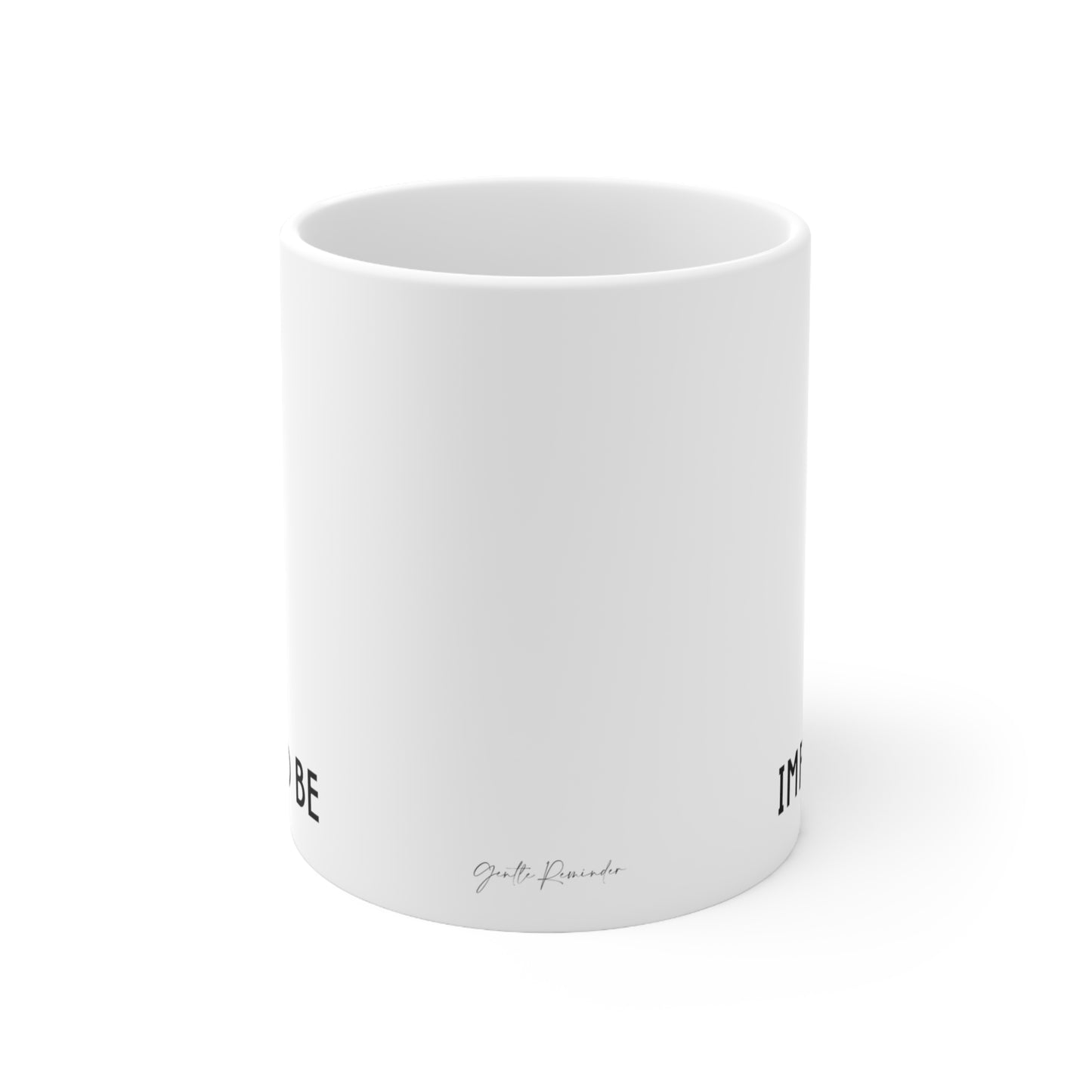 Self-Care "Free to be imperfect" White Ceramic Mug, 11oz