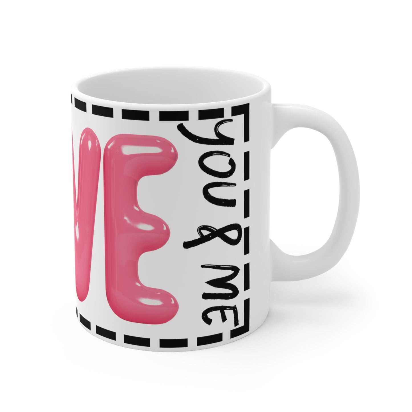 "You & Me, Love" White Ceramic Mug, 11oz