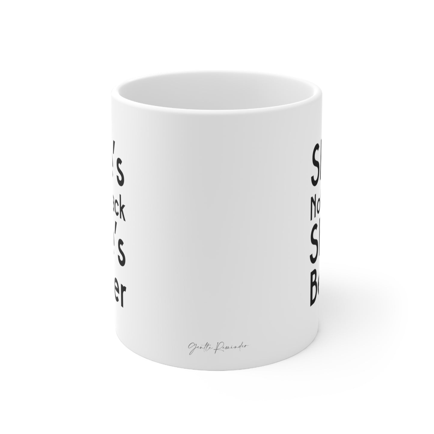 Self-Care "She's Better" White Ceramic Mug, 11oz