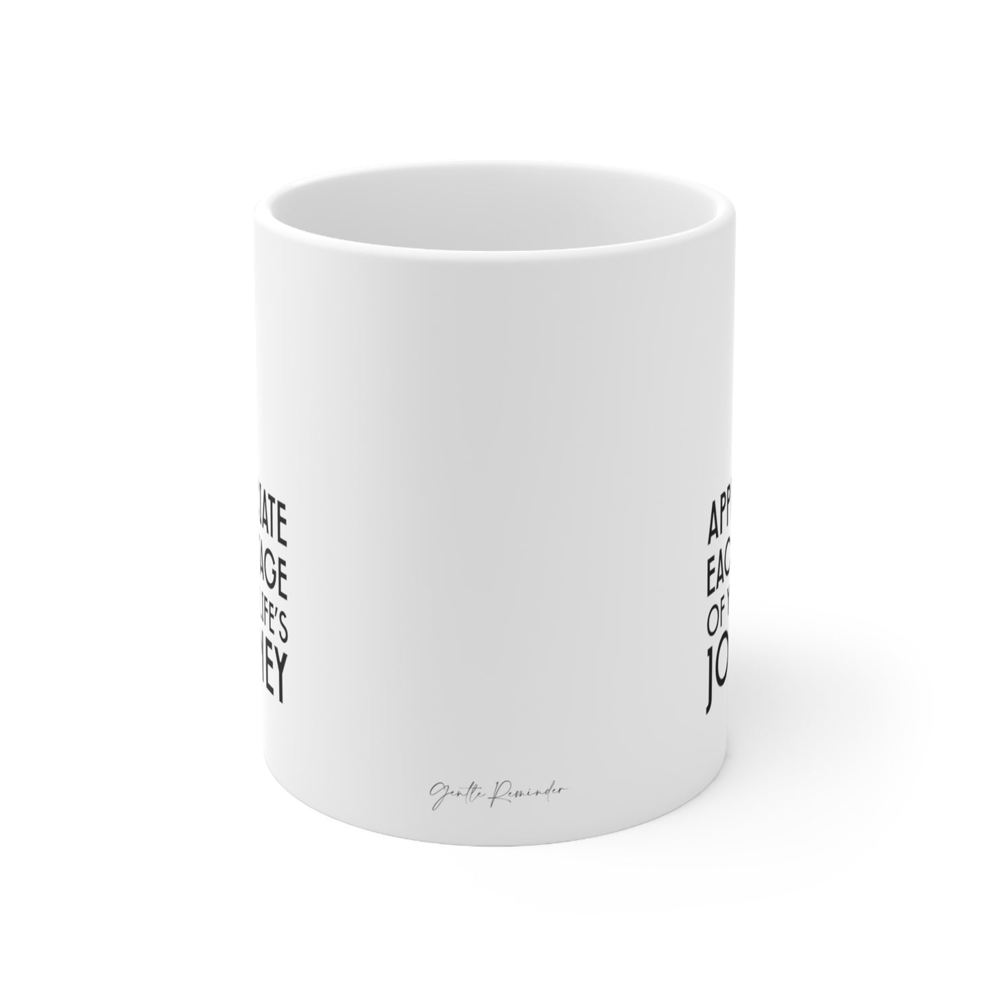 Self-Care "Appreciate your life's journey" White Ceramic Mug, 11oz