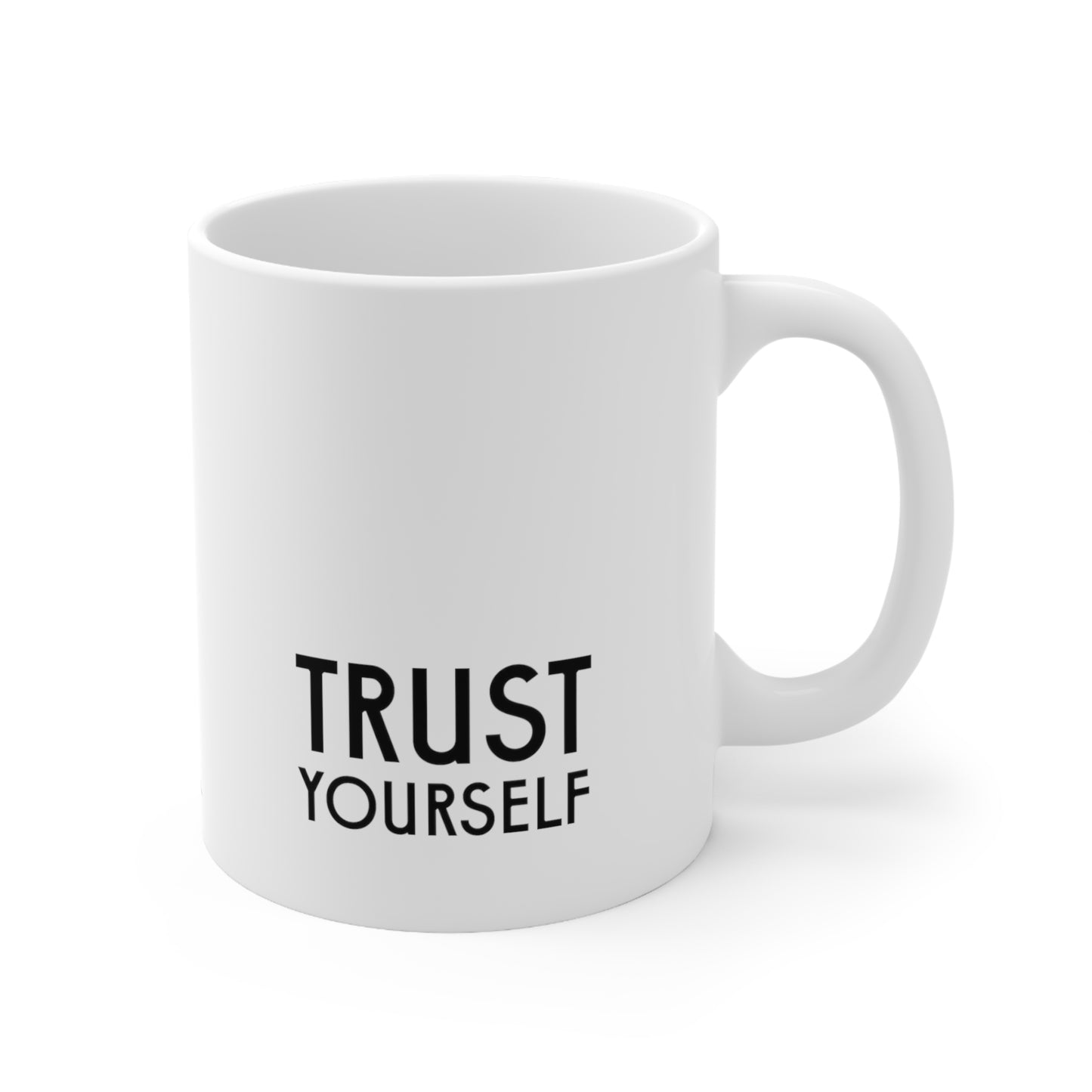 Self-Care "Trust yourself" White Ceramic Mug, 11oz