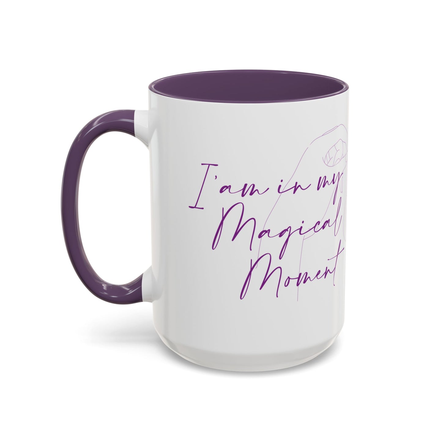 MugMood "I'am in my magical moment" Purple Accent Ceramic Mug, 11oz, 15oz