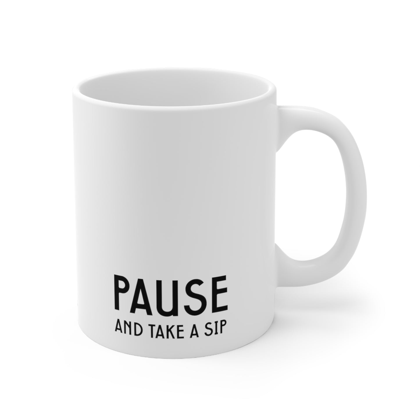 Self-Care "Pause and take a sip" White Ceramic Mug, 11oz