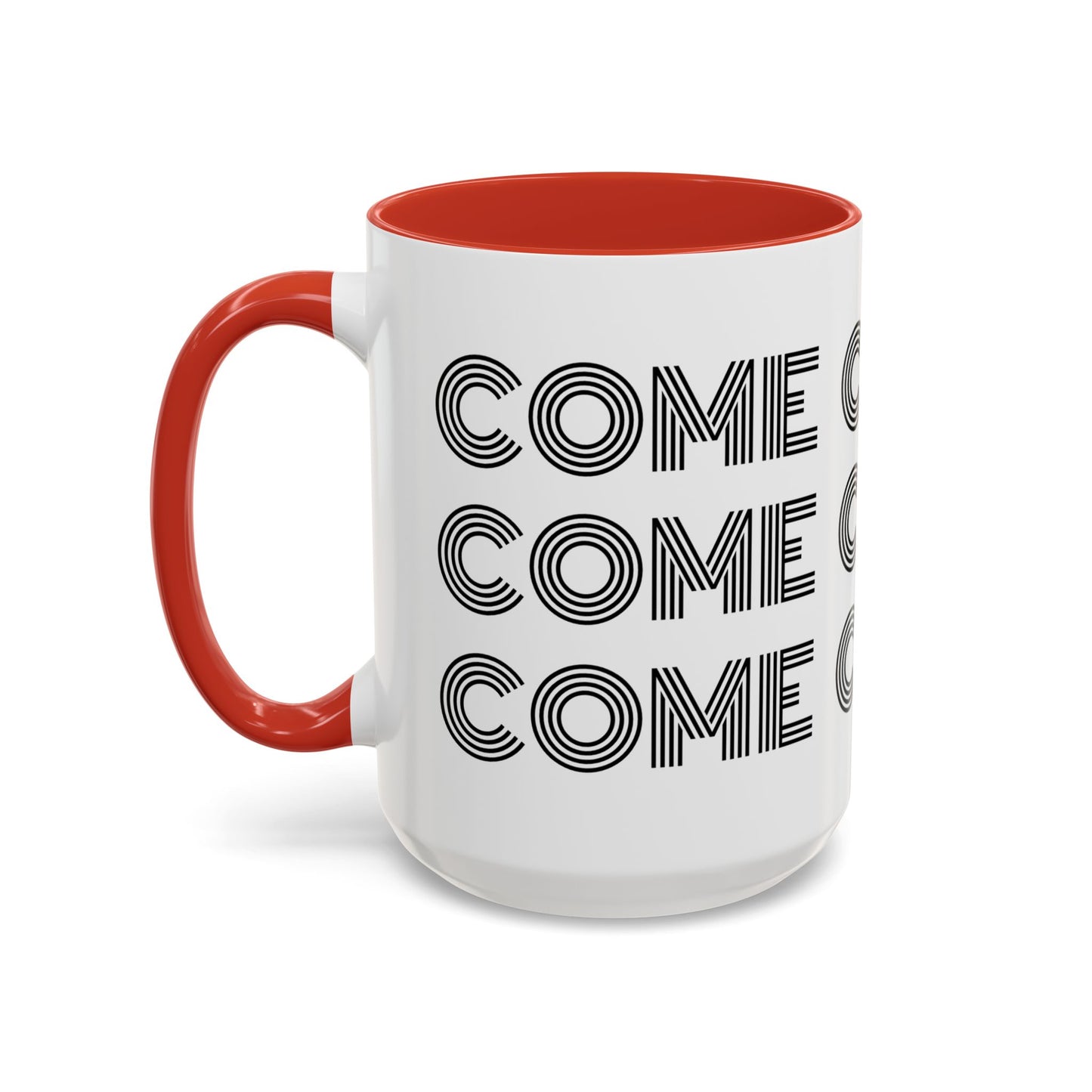 MugMood "Come Correct" Red or Black Accent Ceramic Mug, 11oz, 15oz