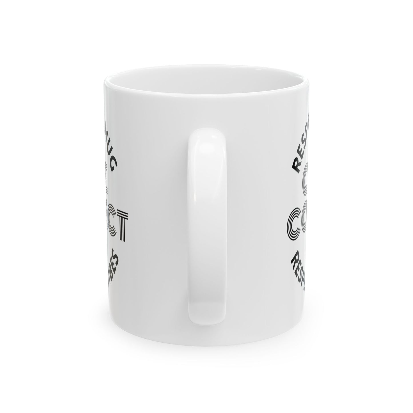 MugMood "Respect the Mug, Respect the Vibes, Come Correct" Text White Ceramic Mug, 11oz