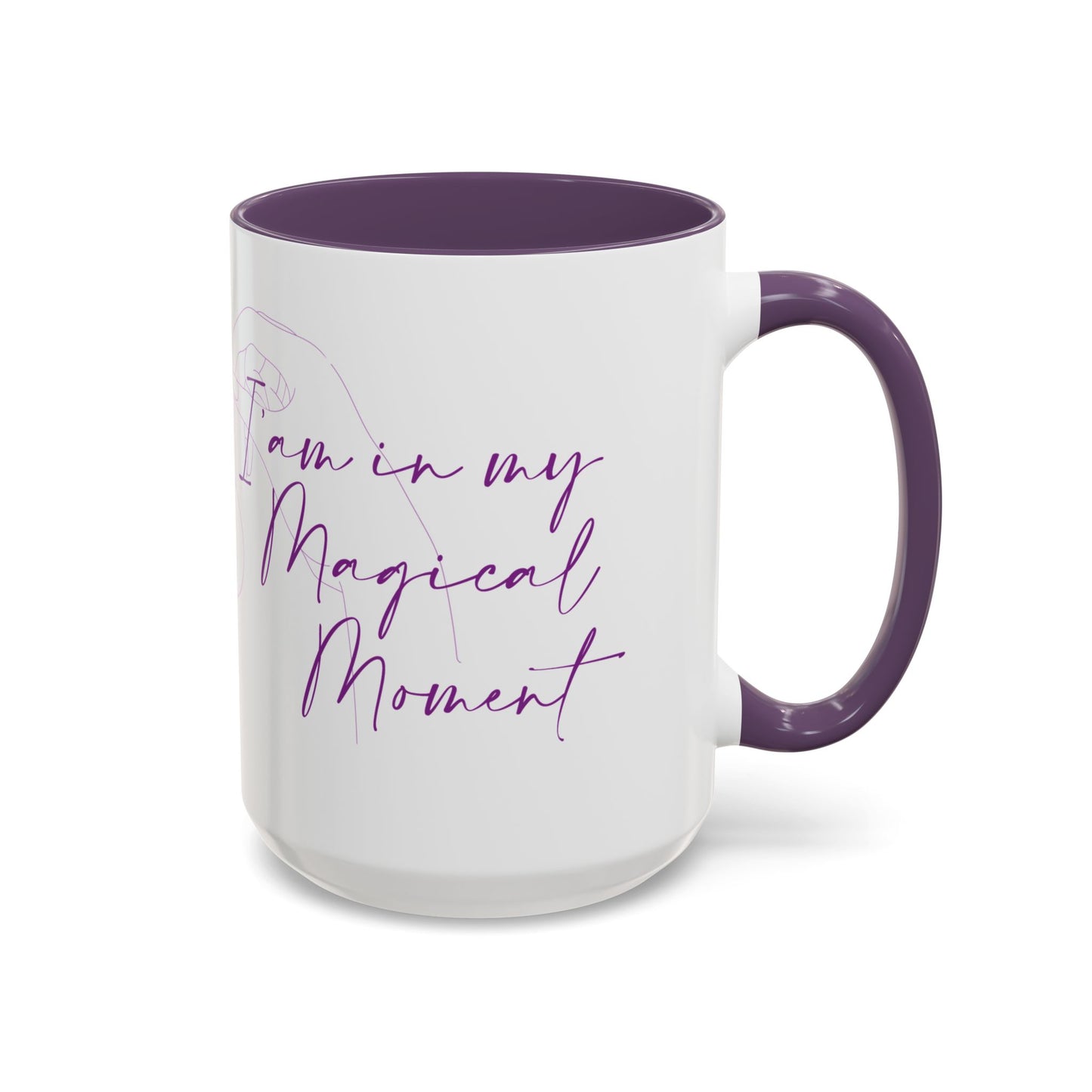 MugMood "I'am in my magical moment" Purple Accent Ceramic Mug, 11oz, 15oz