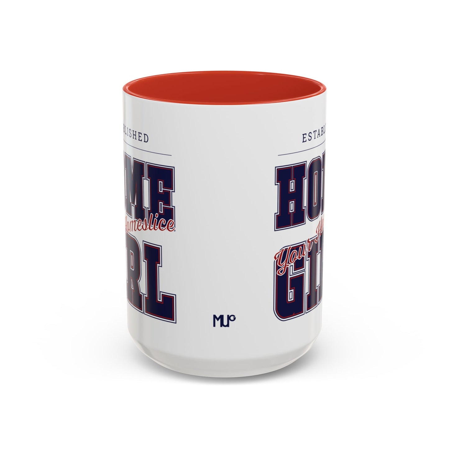 MugMood "Established Homegirl, your homeslice" Red or Blue Accent Ceramic Mug, 11oz, 15oz