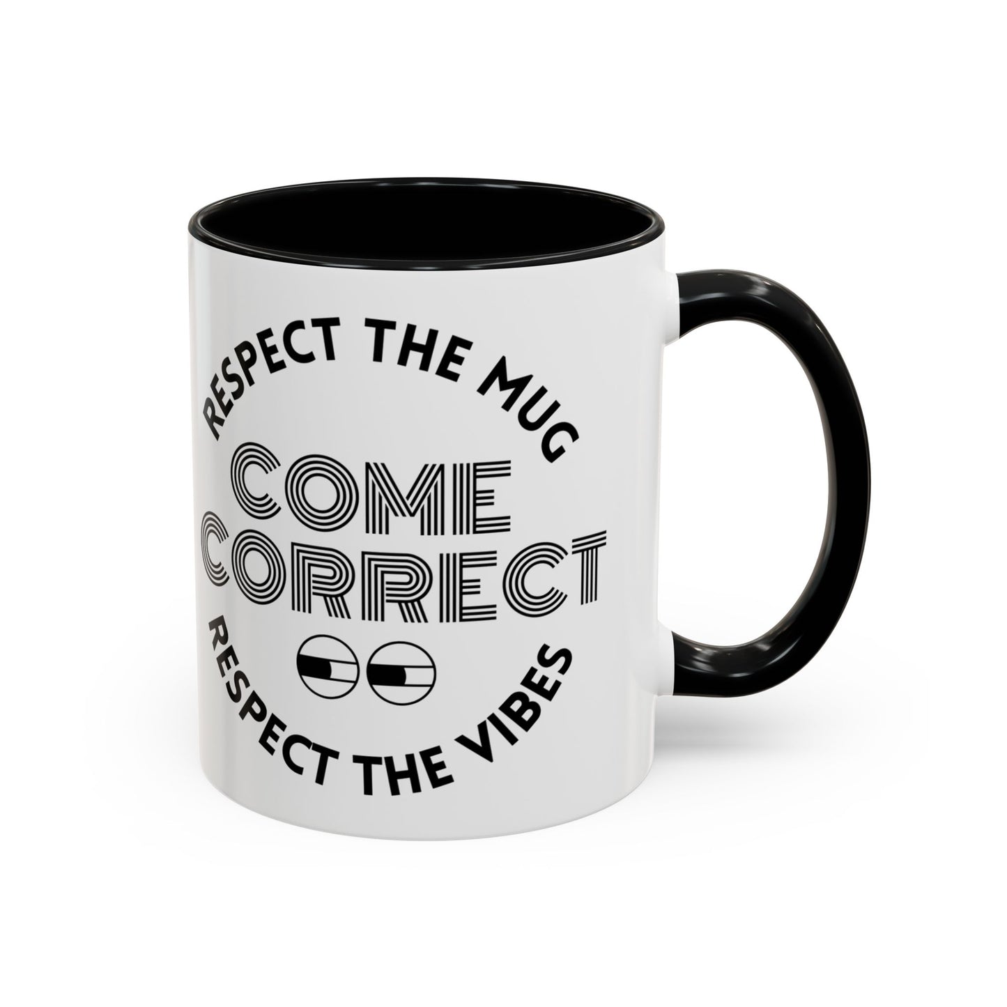 MugMood "Respect the Mug, Respect the Vibes, Come Correct" Red or Black Accent Ceramic Mug, 11oz, 15oz