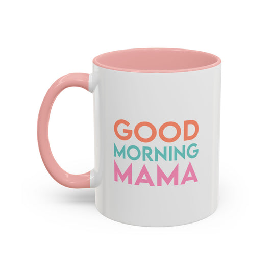 Mother's Day "Goodmorning Mamma, I love you." Pink Accent Ceramic Mug, 11oz
